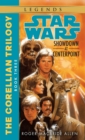 Showdown at Centerpoint: Star Wars Legends (The Corellian Trilogy) - eBook