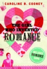 The Girl Who Invented Romance - eBook
