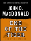End of the Tiger and Other Stories - eBook