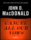Cancel All Our Vows - eBook