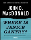 Where Is Janice Gantry? - eBook