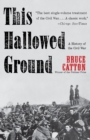 This Hallowed Ground : A History of the Civil War - Book
