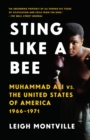 Sting Like a Bee : Muhammad Ali vs. the United States of America, 1966-1971 - Book