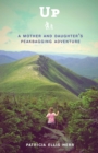 Up : A Mother and Daughter's Peakbagging Adventure - Book