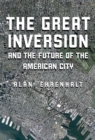 Great Inversion and the Future of the American City - eBook