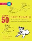 Draw 50 Baby Animals - eBook