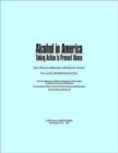 Alcohol in America : Taking Action to Prevent Abuse - Book