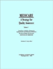 Medicare : A Strategy for Quality Assurance, Volume I - Book