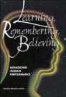 Learning, Remembering, Believing : Enhancing Human Performance - Book