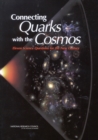 Connecting Quarks with the Cosmos : Eleven Science Questions for the New Century - Book