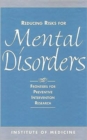 Reducing Risks for Mental Disorders : Frontiers for Preventive Intervention Research - Book