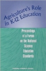Agriculture's Role in K-12 Education : Proceedings of a Forum on the National Science Education Standards - Book