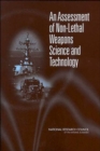 An Assessment of Non-Lethal Weapons Science and Technology - Book