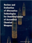 Review and Evaluation of Alternative Technologies for Demilitarization of Assembled Chemical Weapons - Book