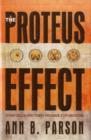 The Proteus Effect : Stem Cells and Their Promise for Medicine - Book