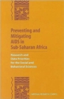 Preventing and Mitigating AIDS in Sub-Saharan Africa : Research and Data Priorities for the Social and Behavioral Sciences - Book