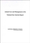 Animal Care and Management at the National Zoo : Interim Report - Book