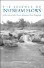 The Science of Instream Flows : A Review of the Texas Instream Flow Program - Book