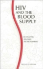 HIV and the Blood Supply : An Analysis of Crisis Decisionmaking - Book