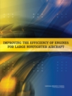 Improving the Efficiency of Engines for Large Nonfighter Aircraft - Book