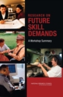Research on Future Skill Demands : A Workshop Summary - Book
