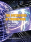 The Offshoring of Engineering : Facts, Unknowns, and Potential Implications - Book