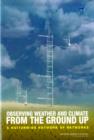 Observing Weather and Climate from the Ground Up : A Nationwide Network of Networks - Book