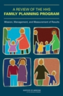 A Review of the HHS Family Planning Program : Mission, Management, and Measurement of Results - Book