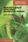 Medicare's Quality Improvement Organization Program : Maximizing Potential - eBook