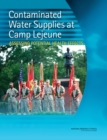 Contaminated Water Supplies at Camp Lejeune : Assessing Potential Health Effects - Book
