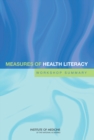 Measures of Health Literacy : Workshop Summary - Book