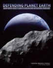 Defending Planet Earth : Near-Earth-Object Surveys and Hazard Mitigation Strategies - Book
