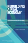 Rebuilding a Real Economy : Unleashing Engineering Innovation: Summary of a Forum - eBook