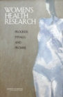 Women's Health Research : Progress, Pitfalls, and Promise - eBook