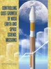 Controlling Cost Growth of NASA Earth and Space Science Missions - Book