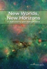 New Worlds, New Horizons in Astronomy and Astrophysics - Book