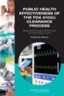 Public Health Effectiveness of the FDA 510(k) Clearance Process : Measuring Postmarket Performance and Other Select Topics: Workshop Report - eBook