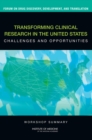 Transforming Clinical Research in the United States : Challenges and Opportunities: Workshop Summary - eBook