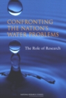 Confronting the Nation's Water Problems : The Role of Research - eBook