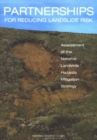 Partnerships for Reducing Landslide Risk : Assessment of the National Landslide Hazards Mitigation Strategy - eBook