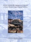 Evaluation of Chemical Events at Army Chemical Agent Disposal Facilities - eBook