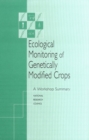Ecological Monitoring of Genetically Modified Crops : A Workshop Summary - eBook