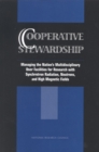 Cooperative Stewardship : Managing the Nation's Multidisciplinary User Facilities for Research with Synchrotron Radiation, Neutrons, and High Magnetic Fields - eBook