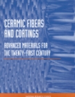 Ceramic Fibers and Coatings : Advanced Materials for the Twenty-First Century - eBook