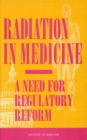 Radiation in Medicine : A Need for Regulatory Reform - eBook