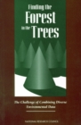 Finding the Forest in the Trees : The Challenge of Combining Diverse Environmental Data - eBook