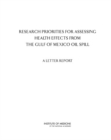 Research Priorities for Assessing Health Effects from the Gulf of Mexico Oil Spill : A Letter Report - eBook