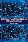 Multi-Center Phase III Clinical Trials and NCI Cooperative Groups : Workshop Summary - eBook