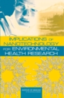 Implications of Nanotechnology for Environmental Health Research - eBook