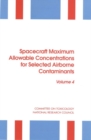 Spacecraft Maximum Allowable Concentrations for Selected Airborne Contaminants : Volume 4 - eBook